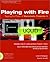 Playing with Fire: Tapping the Power of Macromedia Fireworks 4