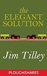 The Elegant Solution (Ploughshares Solos Book 7)