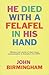 He Died with a Felafel in H...