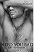Need You Bad (Gay Husbands #9)
