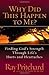 Why Did This Happen to Me?: Finding God's Strength Through Life's Hurts and Heartaches