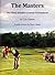 The Masters; The Story of G...