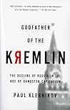 Godfather of the Kremlin by Paul Klebnikov