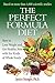The Perfect Formula Diet: How to Lose Weight and Get Healthy Now with Six Kinds of Whole Foods