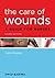 The Care of Wounds: A Guide for Nurses