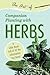 The Art of Companion Planting with Herbs: A Little Book Full of All the Information You Need