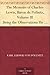 The Memoirs of Charles-Lewis, Baron de Pollnitz, Volume III Being the Observations He Made in His Late Travels from Prussia thro' Germany, Italy, France, ... Principal Persons at the Several Courts.