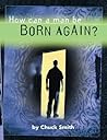How Can A Man Be Born Again
