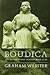 Boudica: The British Revolt Against Rome AD 60 (Roman Conquest of Britain)