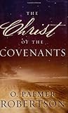 The Christ of the Covenants