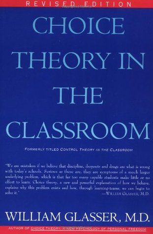 Choice Theory in the Classroom: A Practical Guide to Team Learning and Student Motivation for Teachers (Paperback)
