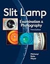 Slit Lamp: Examination and Photography Slit Lamp: Examination and Photography
