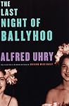 The Last Night of Ballyhoo by Alfred Uhry The Last Night of Ballyhoo by Alfred Uhry