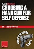 Gun Digest's Choosing a Handgun for Self Defense