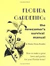 Florida Gardening: Newcomer's Survival Manual Florida Gardening: Newcomer's Survival Manual