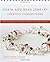 Chain and Bead Jewelry Creative Connections: New Techniques for Wire-Wrapping and Bead-Setting