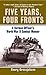 Five Years, Four Fronts: A ...