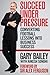Succeed under Pressure: Converting football lessons into business success