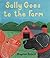 Sally Goes to the Farm by Stephen Huneck