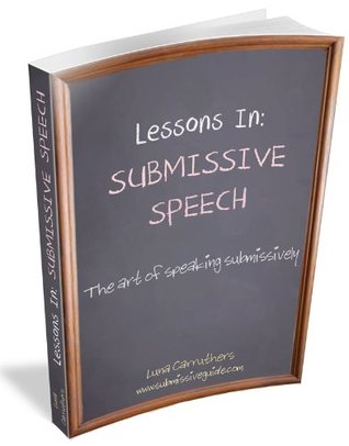 Lessons in Submissive Speech (Kindle Edition)