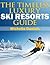 The Timeless Luxury Ski Resorts Guide