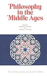 Philosophy in the Middle Ages: The Christian, Islamic, and Jewish Traditions