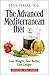 The Advanced Mediterranean Diet: Lose Weight, Feel Better, Live Longer (2nd Edition)