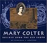 Mary Colter: Builder Upon the Red Earth