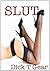 SLUT: A Porno