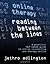 Online Therapy - Reading Between the lines, a practical NLP based guide to online counselling and therapy skills