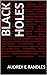 Black Holes (THE THEORY OF MATRIX Book 5)