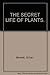 The Secret Life Of Plants