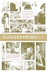 The Guggenheims: ...