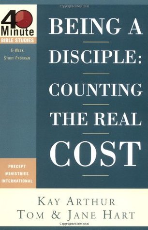 Being a Disciple: Counting the Real Cost