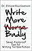 Write More Badly: 7 Foolpro...