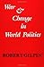 War and Change in World Pol...