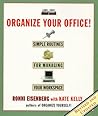 Organize Your Office: Simple Routines for Managing Your Workspace