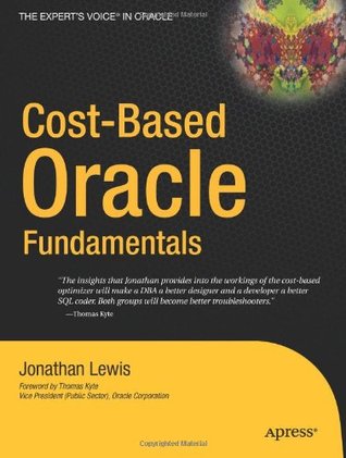 Cost-Based Oracle Fundamentals (Expert's Voice in Oracle) (Volume 0)