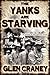 The Yanks Are Starving