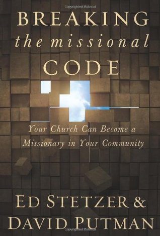 Breaking the Missional Code: Your Church Can Become a Missionary in Your Community (Hardcover)