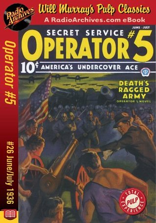 Operator #5, Volume 7, Issue 2, June-July 1936: #26 Death's Ragged Army (Kindle Edition)