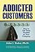 Addicted Customers