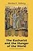 The Eucharist and the Hunger of the World by Monika K. Hellwig