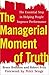 The Managerial Moment of Truth: The Essential Step in Helping People Improve Performance