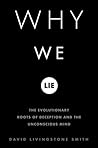 Why We Lie: The E...
