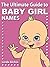 The Ultimate Baby Girl Name...