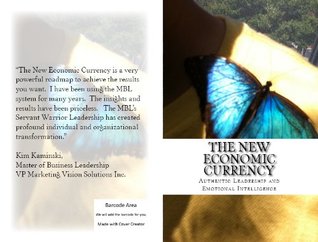 The New Economic Currency: Authentic Leadership | Emotional Intelligence (Masters of Business Leadership Series Volume 2)