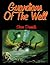 Guardians Of The Well by Steve Daniels