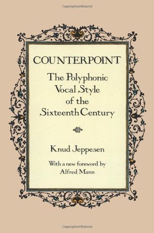 Counterpoint: The Polyphonic Vocal Style of the Sixteenth Century (Dover Books On Music: Analysis)