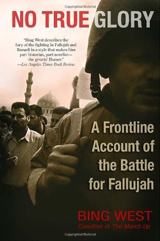 No True Glory: A Frontline Account of the Battle for Fallujah (Paperback)
